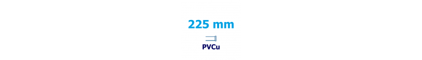 225 mm PVCu